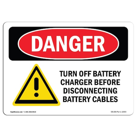 Signmission OSHA, Turn Off Charger Before Disconnecting Cables, 10in X 7in Rigid Plastic, 7" W, 10" L, Landscape OS-DS-P-710-L-1593